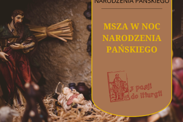 Formularze Okresu Narodzenia Pańskiego – Msza Wigilijna Uroczystości Narodzenia Pańskiego